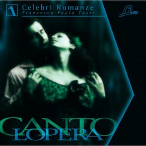 Cantolopera: Tosti's Famous Romances, Vol. 2 - Francesco Paolo Tosti