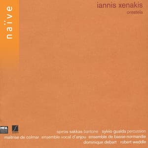 Iannis Xenakis: Oresteïa - Iannis Xenakis