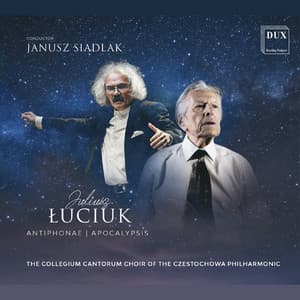 Juliusz Łuciuk: Antiphonae, Apocalypsis - Juliusz Luciuk