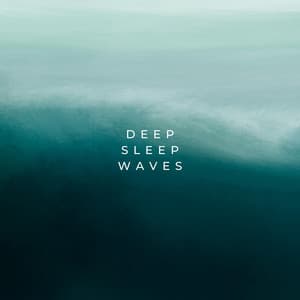 Deep Sleep Waves - Deep Sleep FX