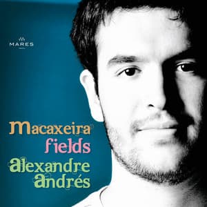 Macaxeira Fields - Alexandre Andrés