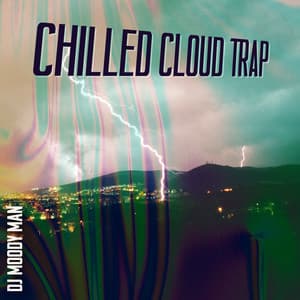 Chilled Cloud Trap: Rain Aesthetic, Ethereal Type Beat - DJ Moody Man