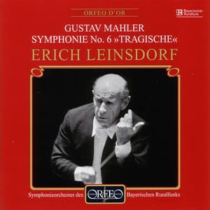 Mahler: Symphony No. 6 in A Minor "Tragic" - Gustav Mahler