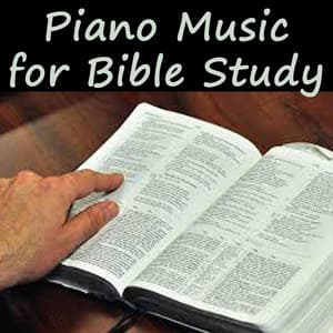 Piano Music for Bible Study - Soft Background Music