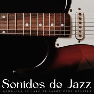 Sonidos De Jazz: Armonías De Jazz De Salón Para Masajes - Buenos Días Jazz Café
