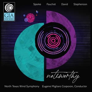 Noteworthy - North Texas Wind Symphony