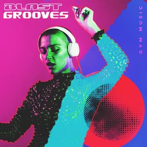 Blast Grooves - Gym Music