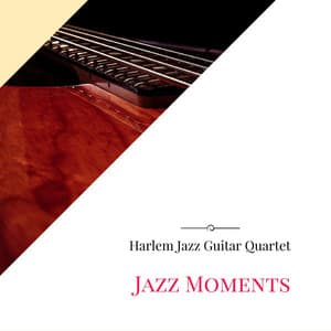 Jazz Moments - Harlem Jazz Guitar Quartet