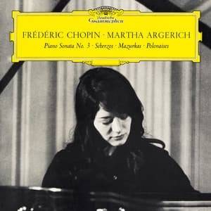Chopin: Piano Sonata No. 3 in B Minor, Op. 58 & Scherzos, Baracolle, Mazurkas, Polonaises - Frédéric Chopin