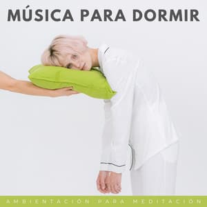 Música Para Dormir: Ambientación Para Meditación - Música de meditación para dormir