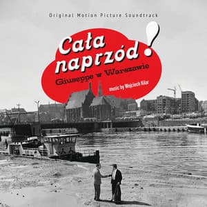 Cała naprzód! / Giuseppe w Warszawie - Wojciech Kilar