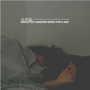 Absolutely Amazing Music for a Nap - Sleep Meditations