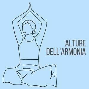 Alture dell'armonia - Rilassamento Mentale
