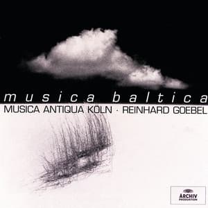 Musica Baltica - Musica Antiqua Köln