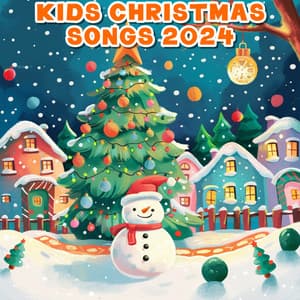 Kids Christmas Songs 2024 - Children’s Christmas