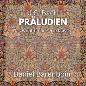 J.S. Bach: Präludien - Das Wohltemperierte Klavier I & II - Johann Sebastian Bach