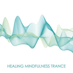 Healing Mindfulness Trance - Meditation Therapy Society