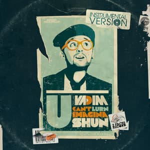 U Can't Lurn Imaginashun - DJ Vadim