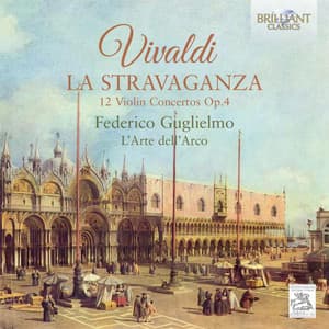 Vivaldi: La Stravaganza, 12 Violin Concertos, Op. 4 - Antonio Vivaldi