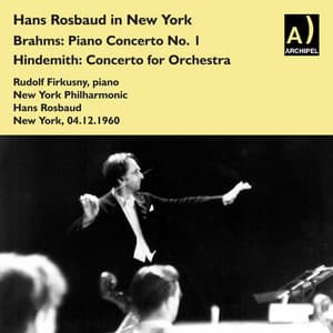 Hans Rosbaud live in New York with Rudolf Firkusny, Piano - Rudolf Firkusny