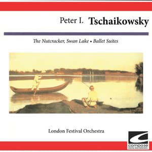 Peter I Tschaikowsky: The Nutcracker, Swan Lake - Ballet Suites - Pyotr Ilyich Tchaikovsky