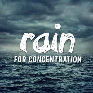 Rain for Concentration - Calming Sounds