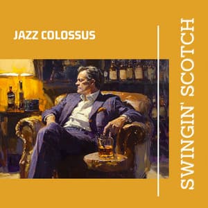 Swingin' Scotch - Jazz Colossus