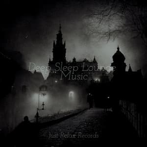 Deep Sleep Lounge Music - Lounge relax