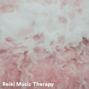 Reiki Music Therapy - Mind Body Soul Reiki Therapeutic Sounds