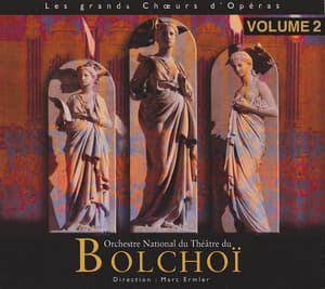Les Grands Choeurs d'Opéras, Vol. 2 - L'Orchestre National du Bolchoï