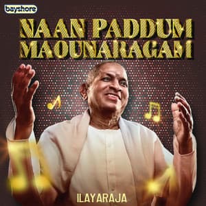 Naan Paddum Maounaragam - Ilaiyaraaja
