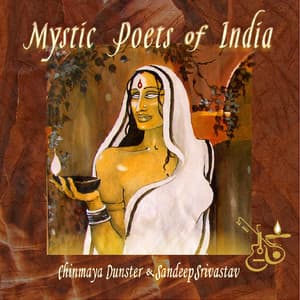 Mystic Poets Of India - Chinmaya Dunster