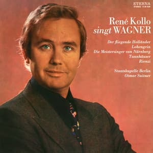 Wagner: Opera Arias sung by René Kollo 1 - Richard Wagner