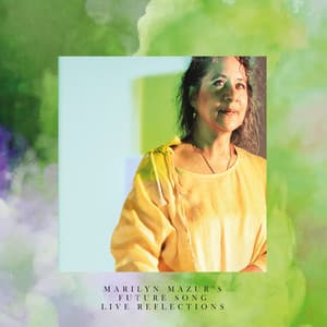 Live Reflections - Marilyn Mazur