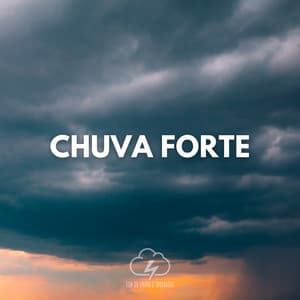 Chuva Forte - Som De Chuva e Trovoadas