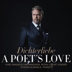 Dichterliebe - A Poet's Love - Robert Schumann