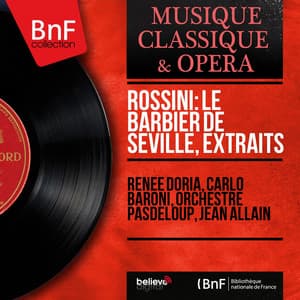 Rossini: Le barbier de Séville, extraits - Gioachino Rossini