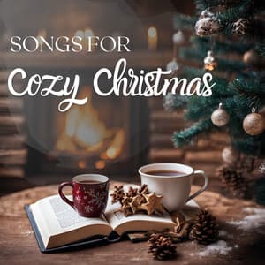 Songs for Cozy Christmas - Snowy Christmastime