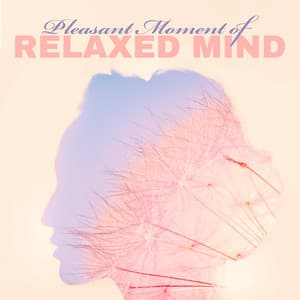 Pleasant Moment of Relaxed Mind. Put Your Worries Aside. Enjoy Here & Now - Best Guitar Music