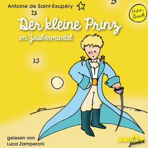 Der kleine Prinz im Zaubermantel - Der kleine Prinz