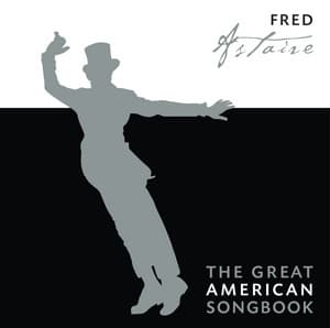 The Great American Songbook - Fred Astaire