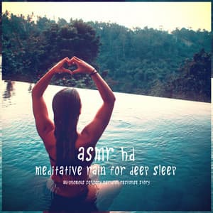 Asmr - Meditative Rain for Deep Sleep - ASMR HD