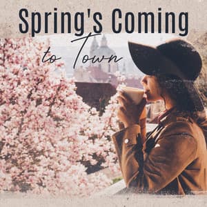 Spring's Coming to Town: Happy Jazz, BGM for Outdoor Activities, Better Mood - Jazz Music Lovers Club