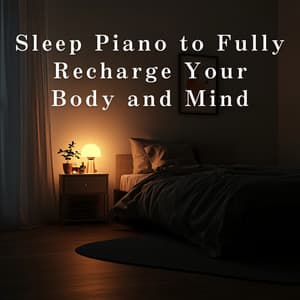 Sleep Piano to Fully Recharge Your Body and Mind - Relax α Wave