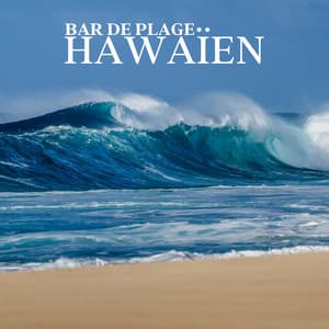 Bar de plage hawaïen: Musique instrumentale tropicale d'Hawaï - Hawaii Chillout Music