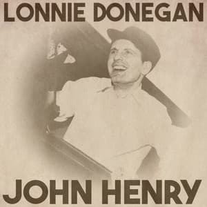 John Henry - Lonnie Donegan