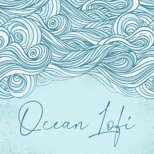 Ocean Lofi - Total Chill Out Empire