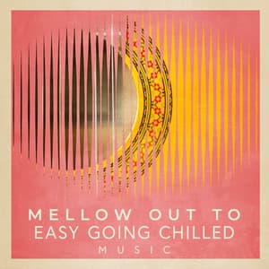 Mellow Out to Easy Going Chilled Music - Chillout Café