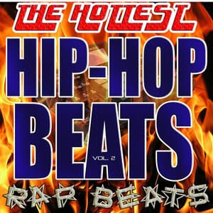 The Hottest Hip-Hop and Rap Beats, Tracks, Instrumentals For Albums and Demos Vol. 2 - The Rap Beats
