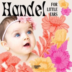 Handel for Little Ears - Bebe Maestro